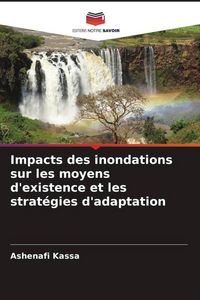 Produktbild: Impacts des inondations sur les moyens d'existence et les strat&eacute;gies d'adaptation
