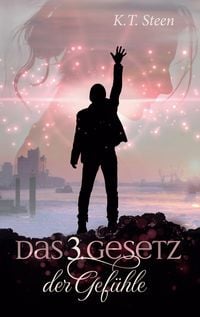 Produktbild: Das dritte Gesetz der Gef&uuml;hle (Romantasy-Trilogie, Band 3)