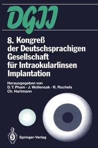 Produktbild: 8. Kongre&szlig; der Deutschsprachigen Gesellschaft f&uuml;r Intraokularlinsen Implantation