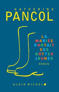Produktbild: Pancol, K: Mari&eacute;e portait des bottes jaunes