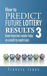 Produktbild: How to Predict Future Lottery Results Book 3