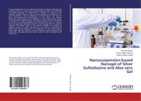 Produktbild: Nanosuspension-based Nanogel of Silver Sulfadiazine and Aloe vera Gel