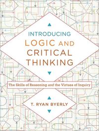 Produktbild: Introducing Logic and Critical Thinking - The Skills of Reasoning and the Virtues of Inquiry