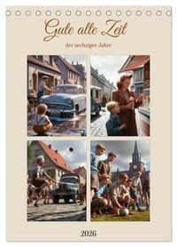 Produktbild: Gute alte Zeit der sechziger Jahre (Tischkalender 2026 DIN A5 hoch), CALVENDO Monatskalender