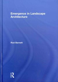 Produktbild: Barnett, R: Emergence in Landscape Architecture