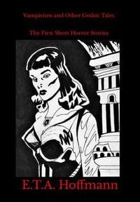 Produktbild: Vampirism and Other Gothic Tales