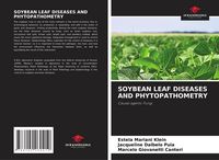 Produktbild: Soybean Leaf Diseases and Phytopathometry
