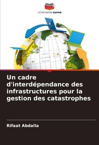 Produktbild: Un cadre d'interd&eacute;pendance des infrastructures pour la gestion des catastrophes