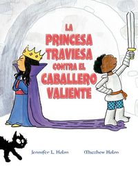 Produktbild: La princesa traviesa contra el caballero valiente