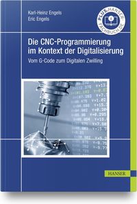 Bild vom Artikel Die CNC-Programmierung im Kontext der Digitalisierung vom Autor Karl-Heinz Engels
