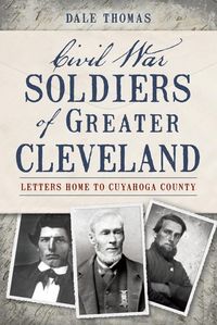 Produktbild: Civil War Soldiers of Greater Cleveland
