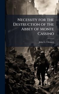 Produktbild: Necessity for the Destruction of the Abbey of Monte Cassino