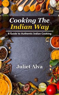 Produktbild: Cooking The India way: A Guide To Authentic Indian Cooking