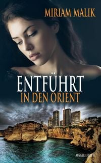 Produktbild: Entf&uuml;hrt in den Orient