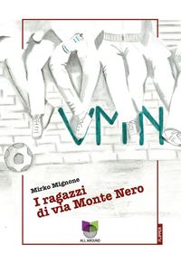 Produktbild: VMN. I ragazzi di Via Monte Nero