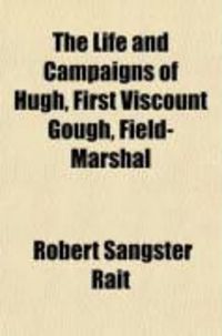 Produktbild: The Life and Campaigns of Hugh, First Viscount Gough, Field-Marshal (Volume 1)