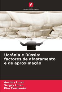 Produktbild: Ucr&acirc;nia e R&uacute;ssia: factores de afastamento e de aproxima&ccedil;&atilde;o