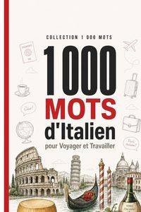 Produktbild: 1 000 Mots d'Italien pour Voyager et Travailler