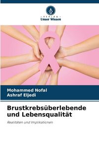 Produktbild: Brustkrebs&uuml;berlebende und Lebensqualit&auml;t