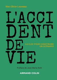 Produktbild: L'accident de vie - La clef pour construire un sc&eacute;nario