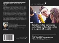 Produktbild: Estudio de los pol&iacute;meros sint&eacute;ticos utilizados en las lacas para el cabello
