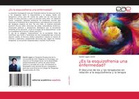 Produktbild: &iquest;Es la esquizofrenia una enfermedad?
