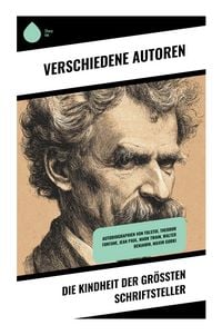 Produktbild: Die Kindheit der gr&ouml;&szlig;ten Schriftsteller