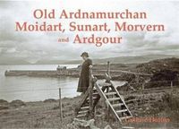 Produktbild: Old Ardnamurchan, Moidart, Sunart, Morvern and Ardgour