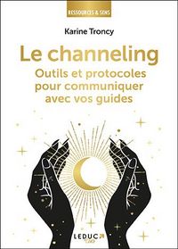 Produktbild: Pratiquez le channeling : communiquez avec vos guides