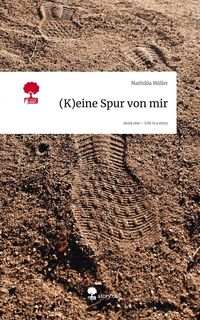 Produktbild: (K)eine Spur von mir. Life is a Story - story.one