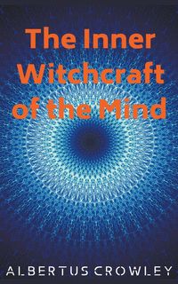 Produktbild: The Inner Witchcraft of the Mind