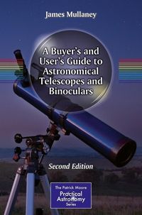 Produktbild: A Buyer's and User's Guide to Astronomical Telescopes and Binoculars
