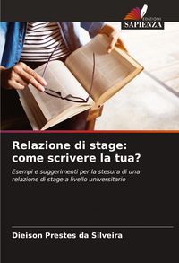 Produktbild: Relazione di stage: come scrivere la tua?