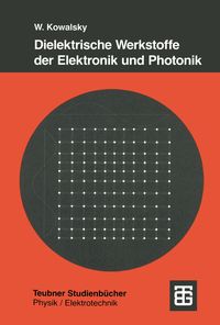 Bild vom Artikel Dielektrische Werkstoffe der Elektronik und Photonik vom Autor Wolfgang Kowalsky