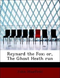 Produktbild: Masefield, J: Reynard the Fox; or, The Ghost Heath run