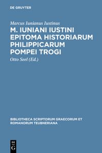 Produktbild: M. Iuniani Iustini epitoma Historiarum Philippicarum Pompei Trogi