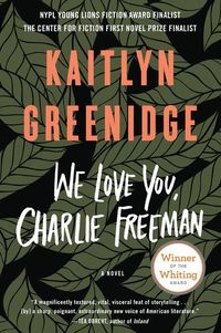 Bild vom Artikel We Love You, Charlie Freeman vom Autor Kaitlyn Greenidge