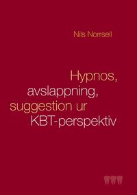 Bild vom Artikel Hypnos, avslappning och suggestion ur KBT-perspektiv vom Autor Nils Norrsell