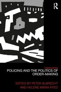 Produktbild: Policing and the Politics of Order-Making