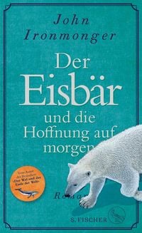 Produktbild: Der Eisb&auml;r und die Hoffnung auf morgen