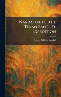 Produktbild: Narrative of the Texan Sante Fe Expedition