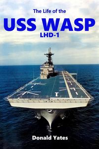 Produktbild: The Life of the USS Wasp LHD-1