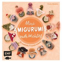 Produktbild: Mini-Amigurumis - S&uuml;&szlig;e Wichtel
