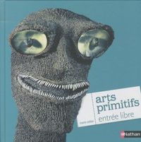 Produktbild: Arts primitifs, entr&eacute;e libre