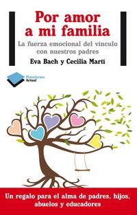 Produktbild: Por amor a mi familia : La fuerza emocional del v&iacute;nculo con nuestros padres