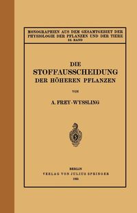 Produktbild: Die Stoffausscheidung Der H&ouml;heren Pflanzen