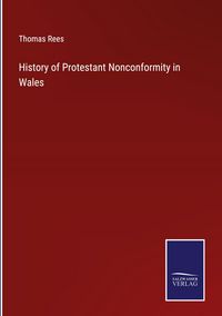 Produktbild: History of Protestant Nonconformity in Wales