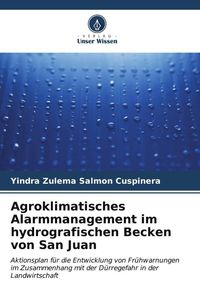 Bild vom Artikel Agroklimatisches Alarmmanagement im hydrografischen Becken von San Juan vom Autor Yindra Zulema Salmon Cuspinera