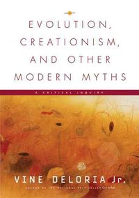 Produktbild: Deloria Jr, V: Evolution, Creationism, and Other Modern Myth