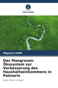 Produktbild: Das Mangroven-&Ouml;kosystem zur Verbesserung des Haushaltseinkommens in Palmarin